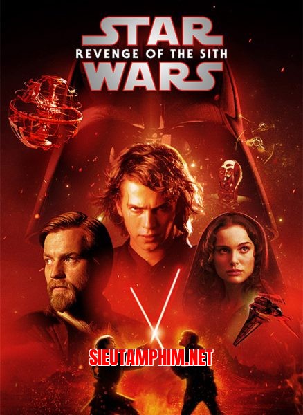 Chiến Tranh Giữa Các Vì Sao 3 (Sự Báo Thù Của Người Sith)