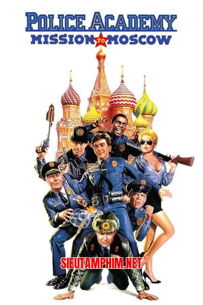 Học Viện Cảnh Sát 7: Sứ Mệnh Tới Moscow