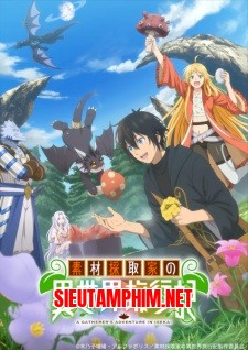 Nhật Ký Du Hành Dị Giới Của Nhà Thu Thập Nguyên Liệu