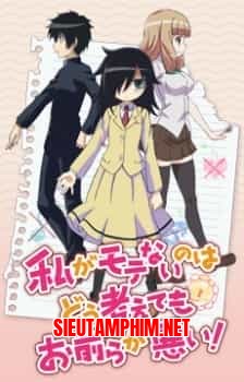 Watashi ga Motenai no wa Dou Kangaetemo Omaera ga Warui! OVA