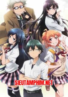 Yahari Ore No Seishun Love Comedy Wa Machigatteiru