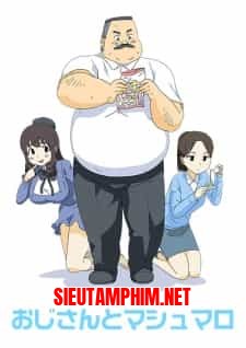 Ojisan to Marshmallow