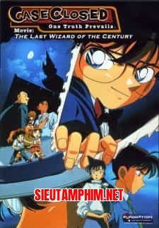 Detective Conan Movie 3: The Last Wizard of the Century - Ảo Thuật Gia Cuối Thế Kỷ
