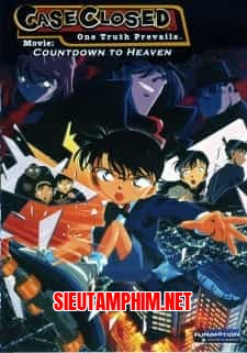 Detective Conan Movie 5: Countdown to Heaven - NHỮNG GIÂY CUỐI CÙNG ĐẾN THIÊN ĐƯỜNG