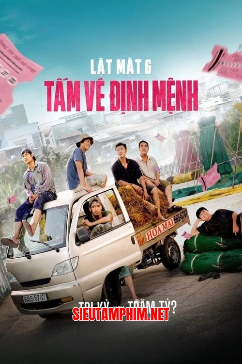 Lật Mặt 6: Tấm Vé Định Mệnh