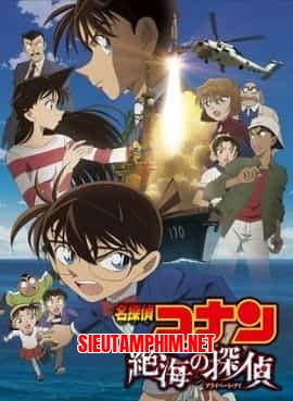 Thám Tử Conan Movie 17: Thám Tử Trên Biển Xa