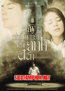 Hãy Nhắm Mắt Khi Anh Đến