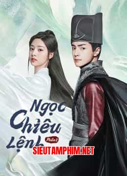 Ngọc Chiêu Lệnh (Phần 02)