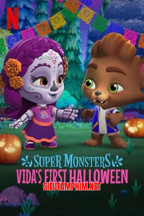 Hội Quái Siêu Cấp: Halloween Đầu Tiên Của Vida