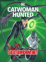 Catwoman: Bị Săn Đuổi