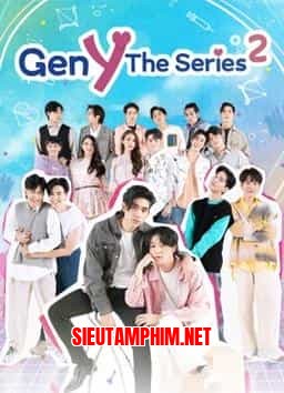 GEN Y THE SERIES PHẦN 2