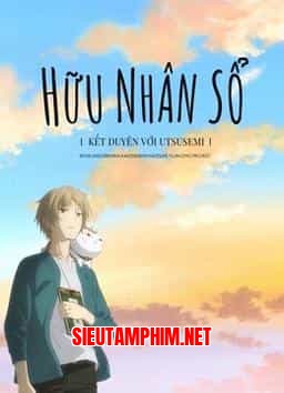 HỮU NHÂN SỔ: KẾT DUYÊN VỚI UTSUSEMI