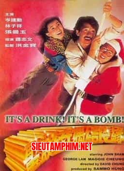 IT'S A DRINK! IT'S A BOMB!