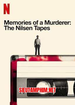 KÝ ỨC KẺ SÁT NHÂN: DENNIS NILSEN