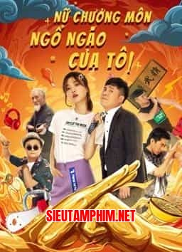NỮ CHƯỞNG MÔN NGỔ NGÁO CỦA TÔI