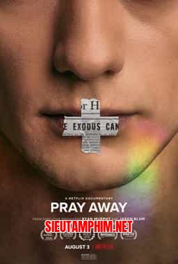 PRAY AWAY: HỆ LỤY CỦA PHONG TRÀO EX-GAY