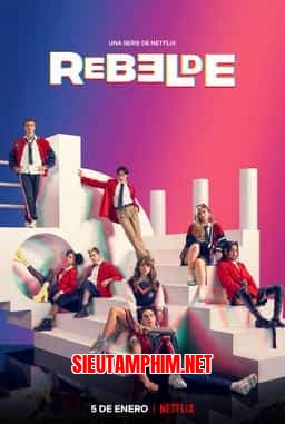 REBELDE: TUỔI TRẺ NỔI LOẠN