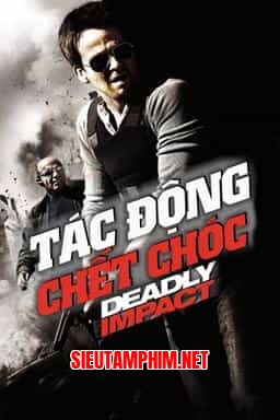 TÁC ĐỘNG CHẾT CHÓC