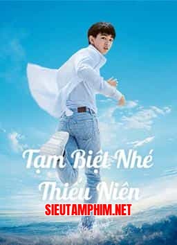 TẠM BIỆT NHÉ THIẾU NIÊN