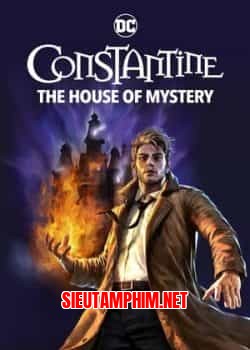 Constantine: Ngôi Nhà Bí Ẩn