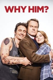 Bố Vợ Đối Đầu Chàng Rể (2016) | Why Him? (2016)