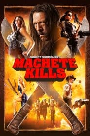 Tập Đoàn Sát Thủ 2: Người Hùng Machete (2013) | Machete Kills (2013)