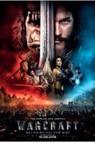 Warcraft: Đại Chiến Hai Thế Giới (2016) | Warcraft (2016)