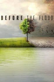 Trước Trận Lụt (2016) | Before the Flood (2016)