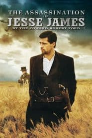 Vụ Ám Sát Jesse James (2007) |The Assassination of Jesse James by the Coward Robert Ford (2007)