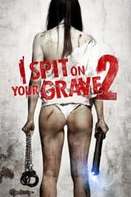 Cô Gái Báo Thù 2 (2013) | I Spit on Your Grave 2 (2013)