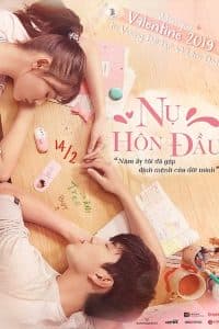 Nụ Hôn Đầu (2019) | Fall In Love At First Kiss (2019)