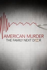 Án mạng nước Mỹ: Gia đình hàng xóm (2020) | American Murder: The Family Next Door (2020)