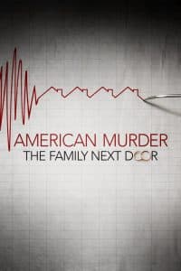 Án mạng nước Mỹ: Gia đình hàng xóm (2020) | American Murder: The Family Next Door (2020)