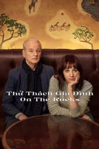 Thử Thách Gia Đình (2020) | On The Rocks (2020)