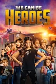 Cùng Làm Anh Hùng (2020) | We Can Be Heroes (2020)