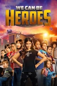 Cùng Làm Anh Hùng (2020) | We Can Be Heroes (2020)