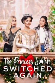 Công Chúa Thế Vai: Hoán Đổi Lần Nữa (2020) | The Princess Switch: Switched Again (2020)