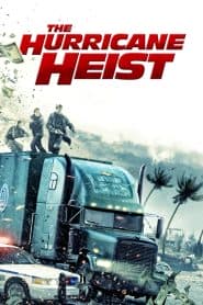 Vụ Cướp Trong Tâm Bão (2018) | The Hurricane Heist (2018)