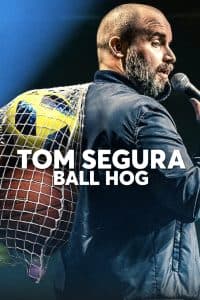 Tom Segura: Lối Chơi Ích Kỷ (2020) | Tom Segura: Ball Hog (2020)