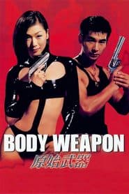 Vũ Khí Thể Xác (1999) | Body Weapon (1999)