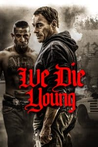 Đoản Mạng (2019) | We Die Young (2019)