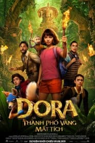 Dora Và Thành Phố Vàng Mất Tích (2019) | Dora and the Lost City of Gold (2019)