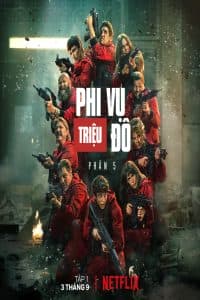 Phi Vụ Triệu Đô 5 (2021) | Money Heist 5 (2021)