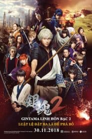 Linh Hồn Bạc 2: Luật Lệ Đặt Ra Là Để Phá Bỏ (2018) | Gintama 2: Rules Are Made To Be Broken (2018)