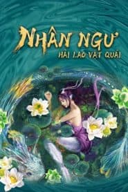 Nhân Ngư: Hải Lao Vật Quái (2021) | Mermaid in the fog (2021)