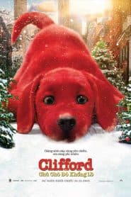 Clifford: Chú Chó Đỏ Khổng Lồ (2021) | Clifford the Big Red Dog (2021)