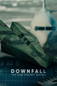 Rơi Tự Do : Vụ Điều Tra Boing (2022) | Downfall: The Case Against Boeing (2022)