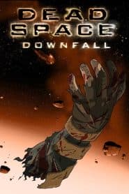 Không Gian Chết: Sự Sụp Đổ (2008) | Dead Space: Downfall (2008)