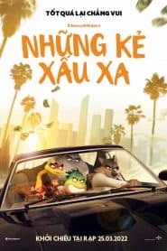 Những Kẻ Xấu Xa (2022) | The Bad Guys (2022)