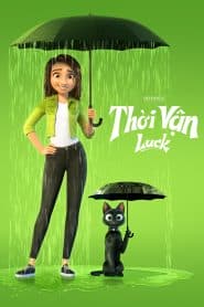 Thời Vận (2022) | Luck (2022)